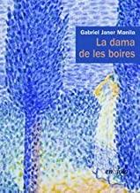 DAMA DE LES BOIRES, LA | 9788483009109 | JANER MANILA, GABRIEL