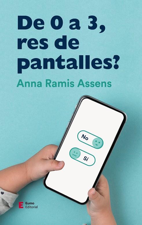 DE 0 A 3, PANTALLES RES! | 9788497666961 | RAMIS, ANNA