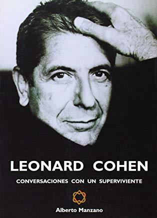 CONVERSACIONES CON UN SUPERVIVIENTE LEONARD COHEN | 9788493458041 | MANZANO, ALBERTO