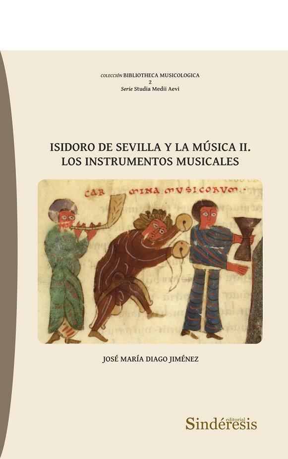 ISIDORO DE SEVILLA Y LA MUSICA II LOS INSTRUMENTOS MUSICALES | 9788410120174 | DIAGO JIMENEZ, JOSE MARIA