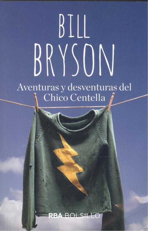 AVENTURAS Y DESVENTURAS DE CHICO CENTELL | 9788491874799 | BRYSON, BILL