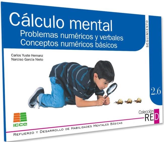 2.6 CALCULO MENTAL. PROBLEMAS NUMERICOS Y VERBALES | 9788472781856 | YUSTE HERNANZ, CARLOS/GARCÍA NIETO, NARCISO