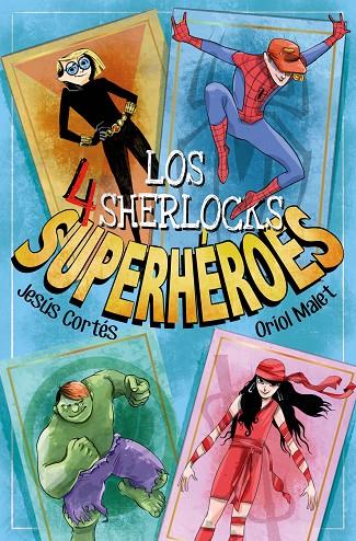 4 SHERLOCKS 05, LOS. SUPERHEROES | 9788491426127 | CORTES, JESÚS
