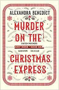 MURDER ON THE CHRISTMAS EXPRESS | 9781398519855 | BENEDICT, ALEXANDRA