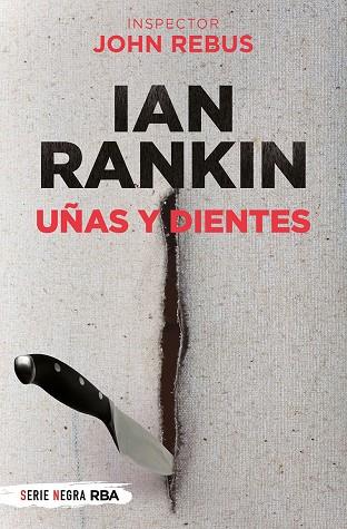 UÑAS Y DIENTES (INSPECTOR JOHN REBUS 03) | 9788491877875 | RANKIN, IAN