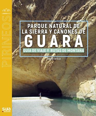 PARQUE NATURAL DE LA SIERRA Y CAÑONES DE GUARA | 9788482168227 | ATELA, DAVID