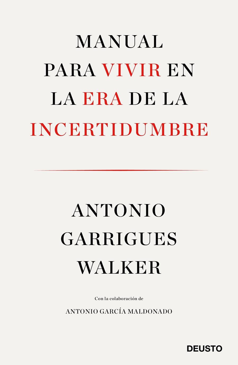 MANUAL PARA VIVIR EN LA ERA DE LA INCERTIDUMBRE | 9788423429974 | GARRIGUES WALKER, ANTONIO
