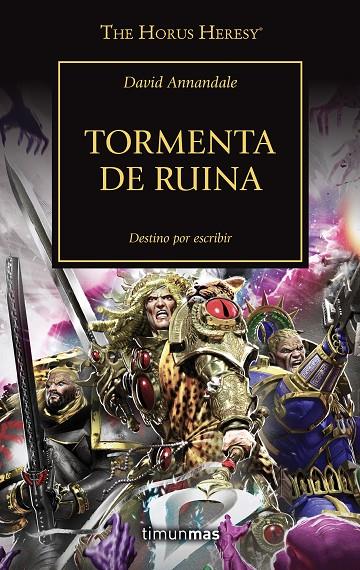 HORUS HERESY 46, THE. TORMENTA DE RUINA | 9788445008348 | ANNANDALE, DAVID