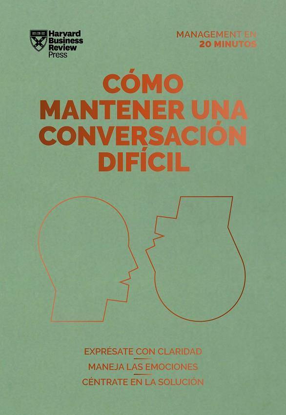 CÓMO MANTENER UNA CONVERSACIÓN DIFÍCIL | 9788417963354 | HARVARD BUSINESS REVIEW
