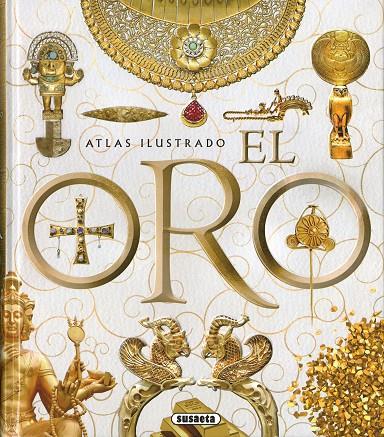 ATLAS ILUSTRADO DE EL ORO | 9788467782882 | BALASCH BLANCH, ENRIC / RUIZ ARRANZ, YOLANDA