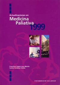ACTUALIZACIONES EN MEDICINA PALIATIVA 1999 | 9788477629627 | LOPEZ-LARA MARTIN, FRANCISCO / CENTENO CORTES, CARLOS