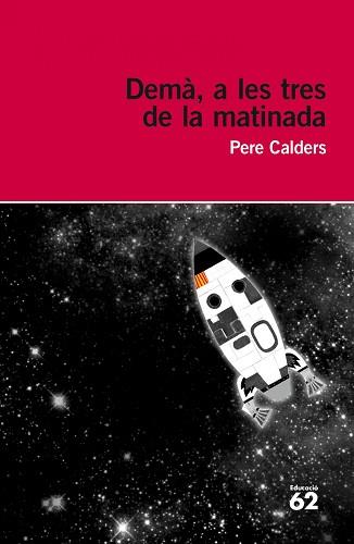 DEMÀ, A LES TRES DE LA MATINADA | 9788415954057 | CALDERS, PERE