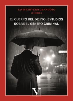 CUERPO DEL DELITO, EL : ESTUDIOS SOBRE EL GÉNERO CRIMINAL | 9788413379579 | RIVERO GRANDOSO, JAVIER