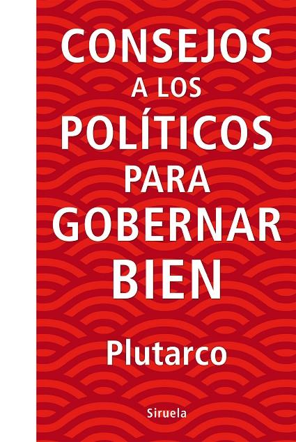 CONSEJOS A LOS POLÍTICOS PARA GOBERNAR BIEN | 9788416854738 | PLUTARCO