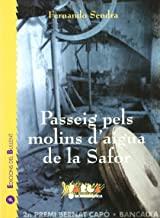 PASSEIG PELS MOLINS D'AIGUA DE LA SAFOR | 9788489663688 | SENDRA, FERNANDO