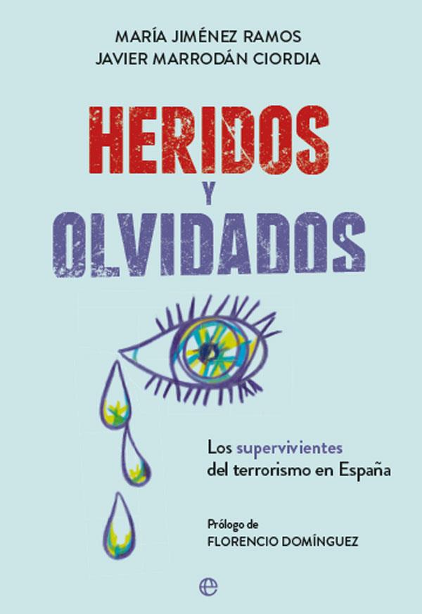 HERIDOS Y OLVIDADOS | 9788491645207 | JIMÉNEZ RAMOS, MARÍA / MARRODÁN CIORDIA, JAVIER