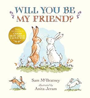WILL YOU BE MY FRIEND | 9781406351606 | MCBRATNEY, SAM