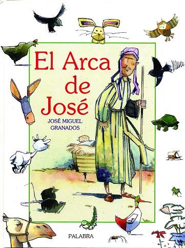 ARCA DE JOSÉ, EL | 9788482396095 | GRANADOS, JOSÉ MIGUEL