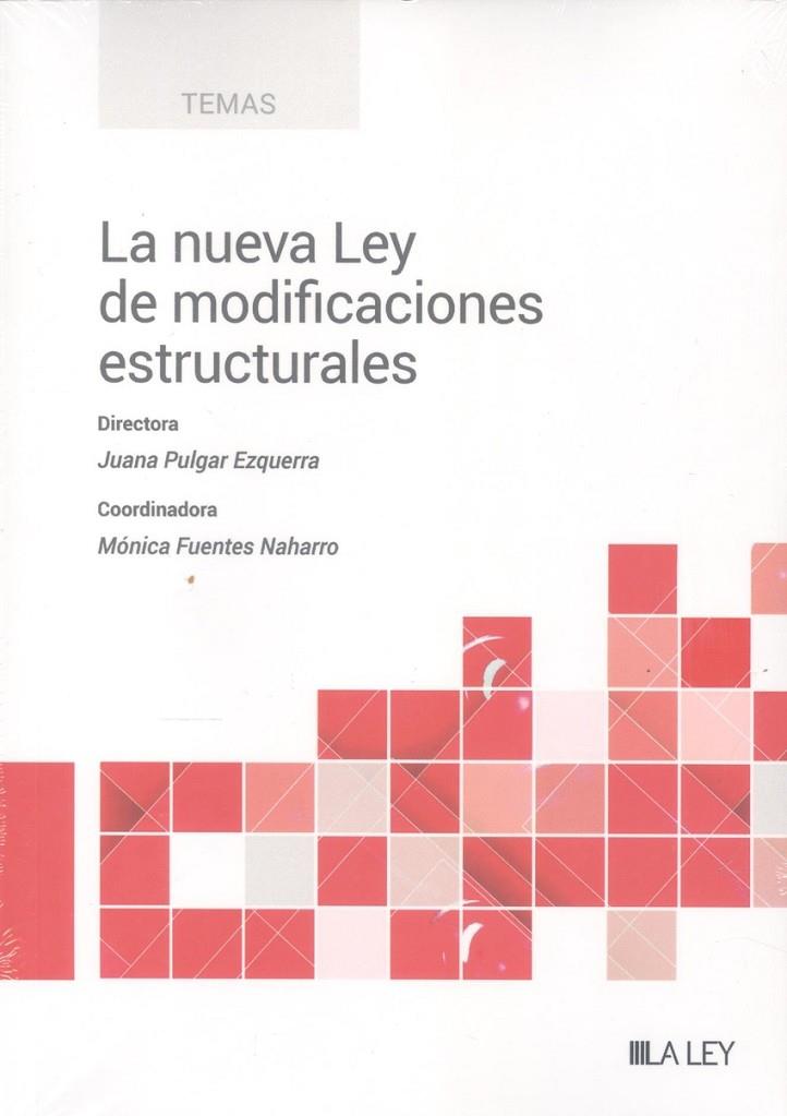 NUEVA LEY DE MODIFICACIONES ESTRUCTURALES, LA | 9788419905314 | PULGAR EZQUERRA, JUANA