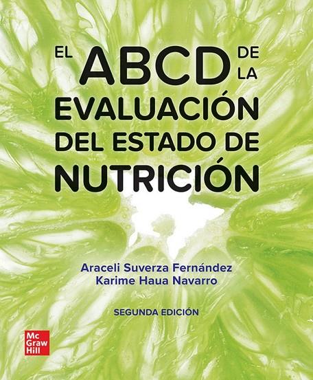 ABCD DE LA EVALUACIÓN DEL ESTADO DE NUTRICION (2 EDICION) | 9786071517067 | SUVERZA, ARACELI