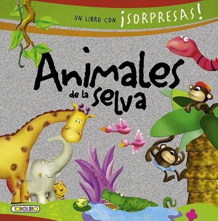 ANIMALES DE LA SELVA | 9788490373811 | EQUIPO DE TOLOLIBRO