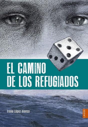 CAMINO DE LOS REFUGIADOS, EL | 9788414005613 | LÓPEZ ALONSO, IRENE