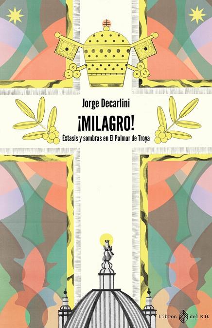 ¡MILAGRO! | 9788417678760 | DECARLINI, JORGE