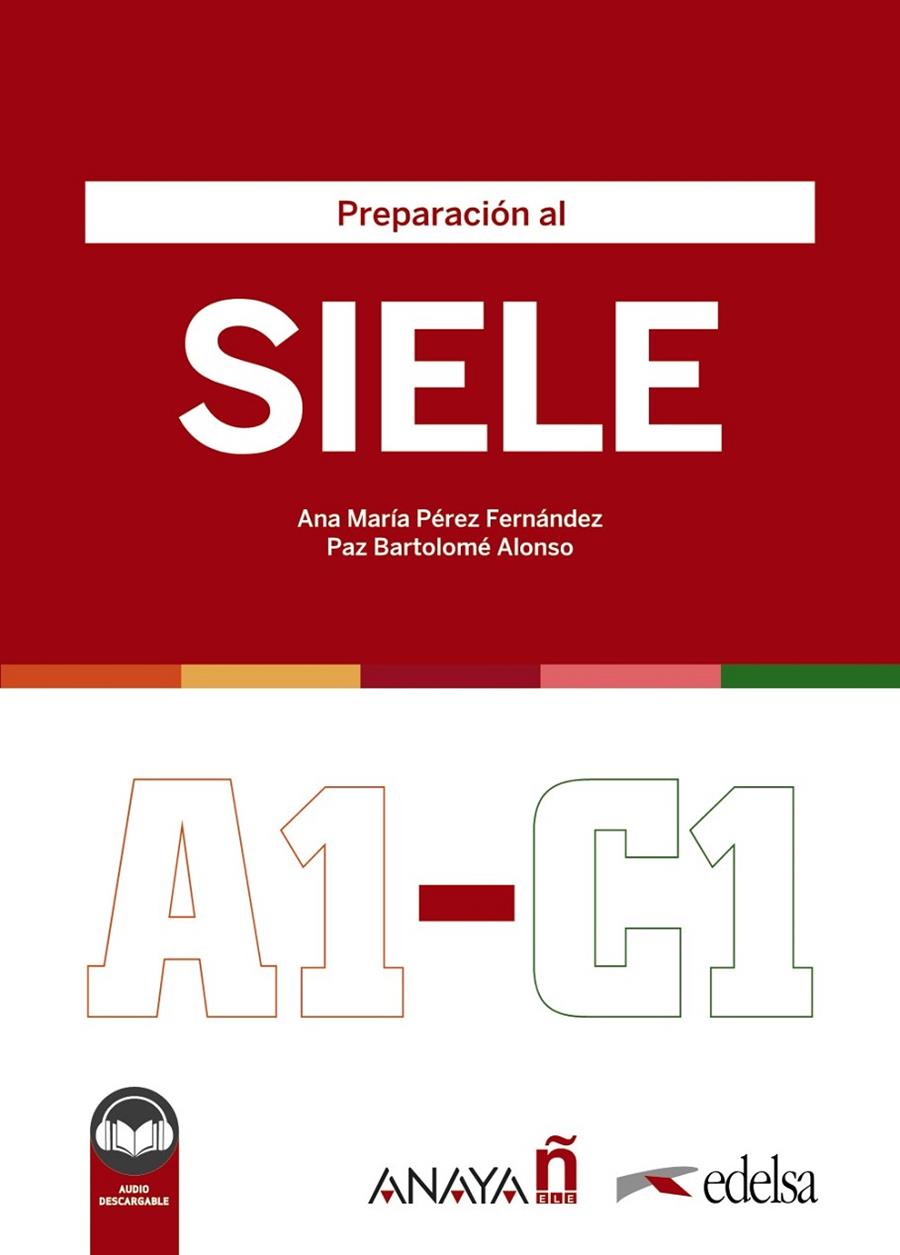 PREPARACIÓN AL SIELE | 9788490817254 | PÉREZ FERNÁNDEZ, ANA MARÍA / BARTOLOMÉ ALONSO, MARÍA PAZ