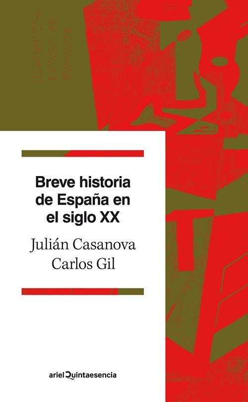 BREVE HISTORIA DE ESPAÑA EN EL SIGLO XX | 9788434400689 | CASANOVA, JULIÁN  / ANDRÉS, CARLOS GIL