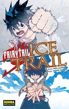 FAIRY TAIL : ICE TRAIL | 9788467928983 | MASHIMA, HIRO / SHIRATO, YUSUKE