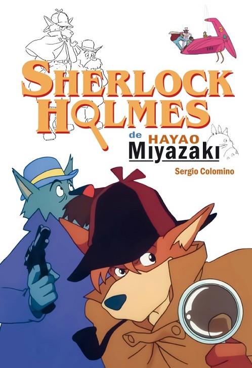 SHERLOCK HOLMES DE MAYO MIYAZAKI | 9788418510052 | COLOMINO, SERGIO