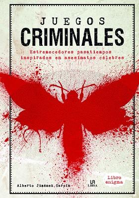 JUEGOS CRIMINALES | 9788466240543 | JIMÉNEZ GARCÍA, ALBERTO/EQUIPO EDITORIAL