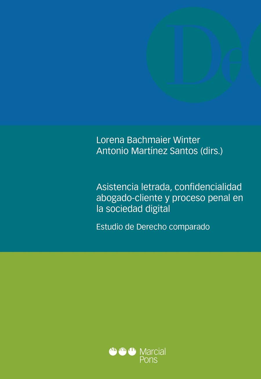 ASISTENCIA LETRADA, CONFIDENCIALIDAD ABOGADO-CLIENTE Y PROCESO PENAL EN LA SOCIEDAD DIGITAL | 9788413811437