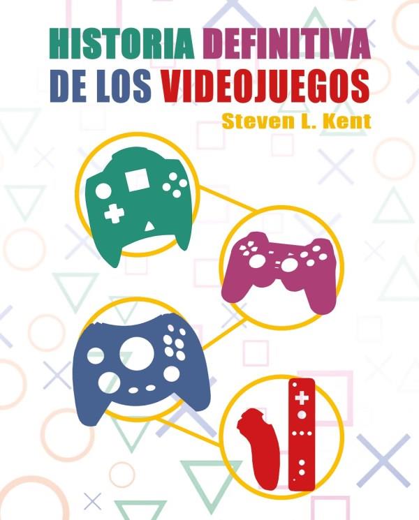HISTORIA DEFINITIVA DE LOS VIDEOJUEGOS, LA | 9788419380111 | KENT, STEVEN L.