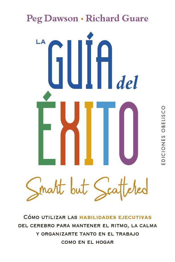 GUÍA DEL ÉXITO, LA (SMART BUT SCATTERED) | 9788491116080 | DAWSON, PEG