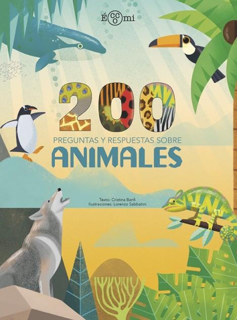 200 PREGUNTAS Y RESPUESTAS SOBRE ANIMALES | 9788419262202 | BANFI, CRISTINA