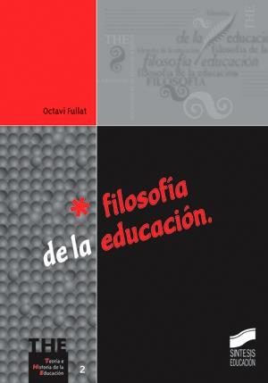 FILOSOFÍA DE LA EDUCACIÓN | 9788477387152 | FULLAT, OCTAVI
