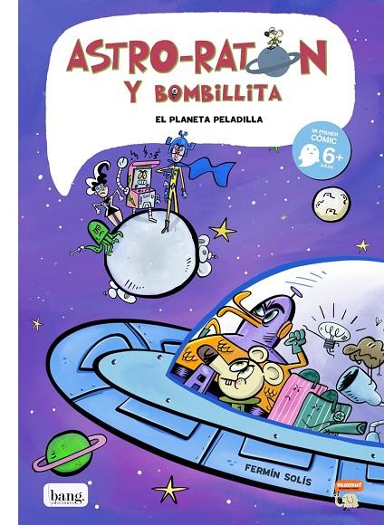 ASTRO-RATÓN Y BOMBILLITA 04 : EL PLANETA PELADILLA | 9788417178307 | SOLIS, FERMIN
