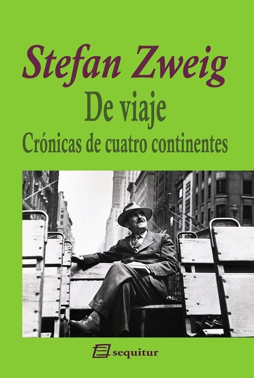 DE VIAJE - CRÓNICAS DE CUATRO CONTINENTES | 9788415707592 | ZWEIG, STEFAN