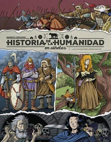 HISTORIA DE LA HUMANIDAD EN VIÑETAS 05 : LAS INVASIONES GERMÁNICAS | 9788419380944 | FERNANDEZ,NORBERTO