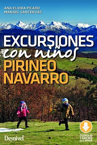 EXCURSIONES CON NIÑOS POR EL PIRINEO NAVARRO | 9788498296273 | PICADO FERNÁNDEZ, ANA ELVIRA / SANTERVÁS MARTÍN, MANUEL