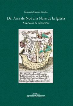 DEL ARCA DE NOE A LA NAVE DE LA IGLESIA | 9788499277639 | MORENO CUADRO, FERNANDO