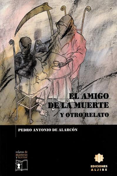 AMIGO DE LA MUERTE Y OTROS RELATOS, EL | 9788495212337 | DE ALARCÓN, PEDRO ANTONIO