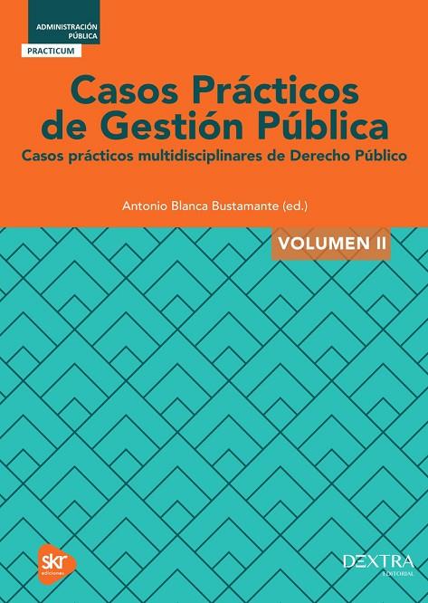 CASOS PRACTICOS DE GESTION PUBLICA II | 9788416898442 | BLANCA BUSTAMANTE, ANTONIO