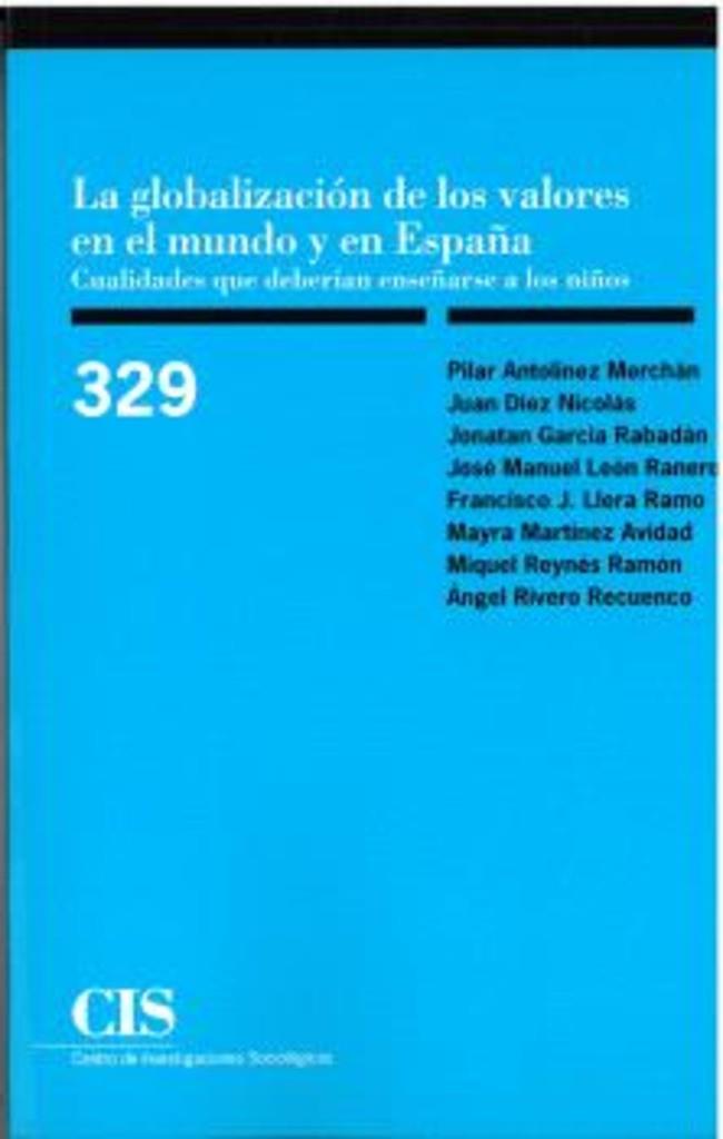 GLOBALIZACIÓN DE LOS VALORES EN EL MUNDO Y EN ESPAÑA, LA | 9788474769159 | ANTOLÍNEZ MERCHÁN, PILAR/DÍEZ NICOLÁS, JUAN/GARCÍA RABADÁN, JONATAN/LEÓN RANERO, JOSÉ MANUEL/LLERA R