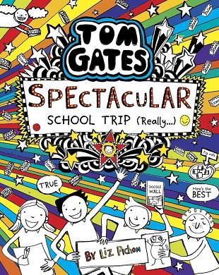 TOM GATES SPECTACULAR SCHOOL TRIP | 9781407186726 | PICHON, LIZ