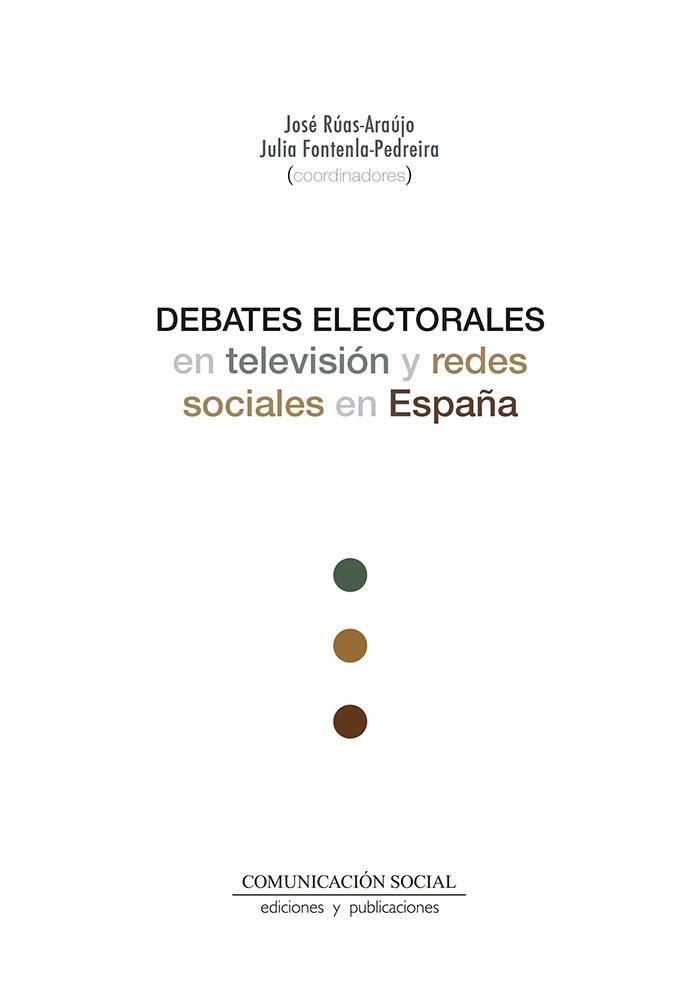 DEBATES ELECTORALES EN TELEVISIÓN Y REDES SOCIALES EN ESPAÑA | 9788417600419 | FONTENLA PEDREIRA, JULIA