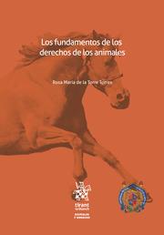FUNDAMENTOS DE LOS DERECHOS DE LOS ANIMALES, LOS | 9788413784625 | DE LA TORRE TORRES, ROSA MARIA