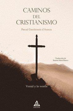 CAMINOS DEL CRISTIANISMO | 9788418373466 | GAMBIRASIO D'ASSEUX, PASCAL
