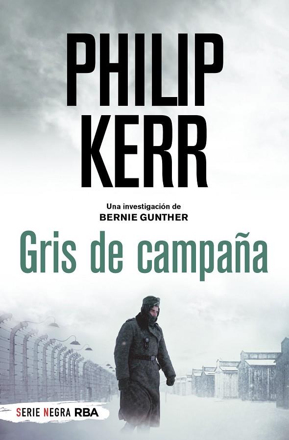 GRIS DE CAMPAÑA (BERNIE GUNTHER 7) | 9788491879282 | KERR, PHILIP